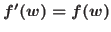 $f^\prime(w) = f(w)$