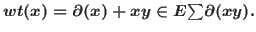 $%
wt(x)=\partial (x)+\underset{xy\in E}{\sum }\partial (xy).$