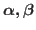 $\alpha,\beta$