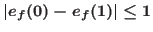 $\vert e_{f}(0)-e_{f}(1)\vert\leq1$