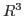 $\mathbb{R}^3$